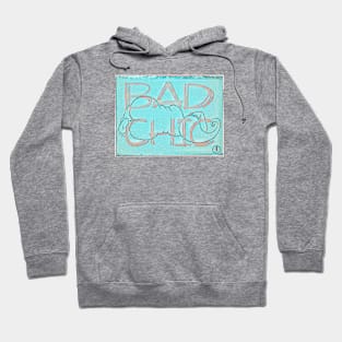 Bad Chic Beauty Hoodie